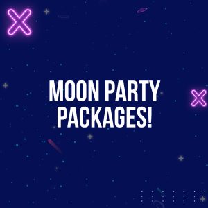 Moon Party Packages!