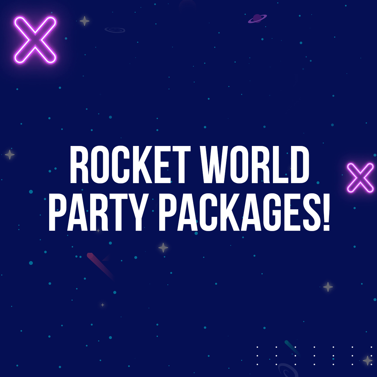 Rocket World Party Packages!