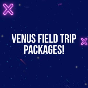 venus field trip packages